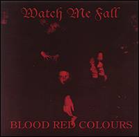 Watch Me Fall : Blood Red Colours